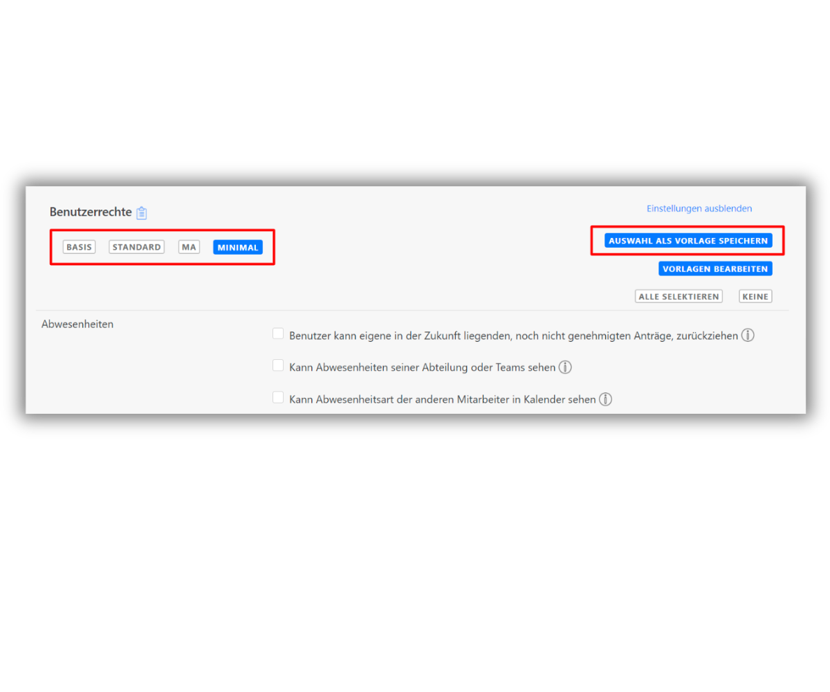 Ein Screenshot zeigt die Benutzerrechte-Einstellungen in der TimeTrack-Software. Oben sind Optionen wie BASIS, STANDARD, MA und MINIMAL zur Auswahl der Rechtevorlage zu sehen. Rechts befindet sich eine blaue Schaltfläche 'AUSWAHL ALS VORLAGE SPEICHERN'. Darunter sind verschiedene Berechtigungen für Abwesenheiten aufgeführt, die durch Kontrollkästchen aktiviert oder deaktiviert werden können, wie zum Beispiel das Zurückziehen eigener Anträge oder das Anzeigen von Abwesenheitsarten anderer Mitarbeiter im Kalender.